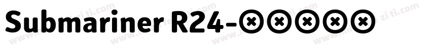 Submariner R24字体转换